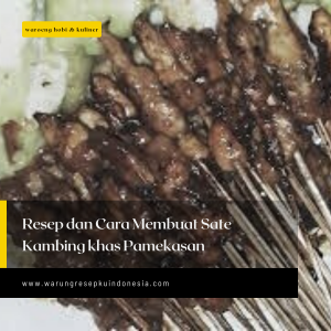 Resep dan Cara Membuat Sate Kambing khas Pamekasan