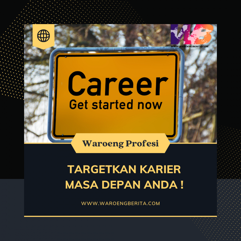 Foto Targetkan Karier Masa Depan Anda November Waroeng Berita