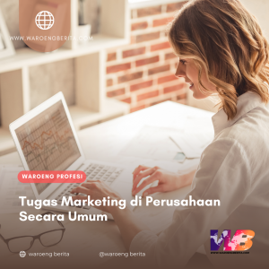 Tugas Marketing di Perusahaan, Secara Umum