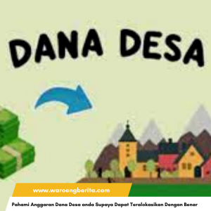 Apa Itu Dana Desa dan Penerapannya terhadap Pembangunan Desa