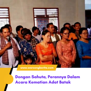 Dongan Sahuta, Perannya Dalam Acara Kematian Adat Batak