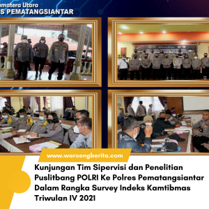 Tim Supervisi Dan Penelitian Puslitbang Polri Datangi Polres Pematangsiantar Untuk Melakukan Survey Indeks Kamtibmas Triwulan IV Tahun 2021