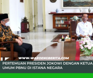 Pertemuan Presiden Jokowi dengan Ketua Umum PBNU di Istana Negara