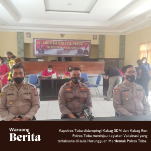 Vaksinasi Serentak Presisi Polres Toba dan Polda Sumut