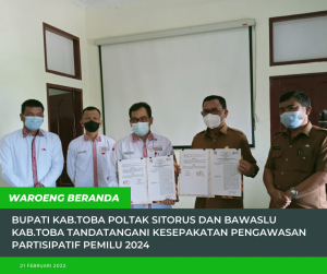 Bupati Kab.Toba Poltak Sitorus dan Bawaslu Kab.Toba Tandatangani Kesepakatan Pengawasan Partisipatif Pemilu 2024