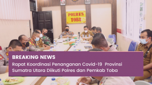 Rapat Koordinasi Penanganan Covid-19  Provinsi Sumatra Utara Diikuti Polres dan Pemkab Toba