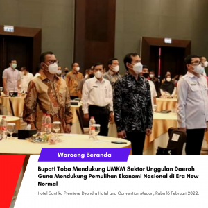 Bupati Toba Poltak Sitorus Mendukung UMKM Sektor Unggulan Daerah Guna Pemulihan Ekonomi Nasional di Era Pandemi