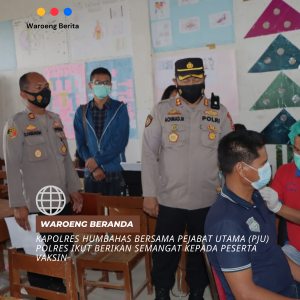 Kapolres Humbahas bersama Pejabat Utama (PJU) Polres Ikut Berikan Semangat Kepada Peserta Vaksin