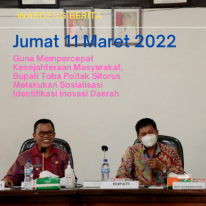 Bupati Toba Poltak Sitorus Melakukan Sosialisasi Identifikasi Inovasi Daerah di Balai Data Kantor Bupati Toba