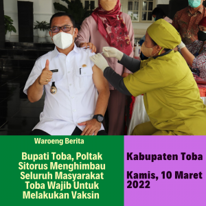Bupati Toba, Poltak Sitorus Beserta Istri (Ketua Tim Penggerak PKK) Menerima Vaksin Tahap Ke-III (Jenis Booster)
