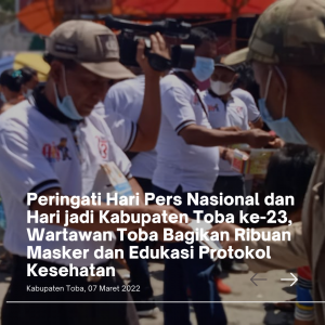 Peringati Hari Pers Nasional dan Hari jadi Kabupaten Toba ke-23, Wartawan Toba Bagikan Ribuan Masker dan Edukasi Protokol Kesehatan