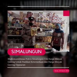 Bhabinkamtibmas Polres Simalungun Cek Harga Minyak Goreng Untuk Pastikan Ketersediaan dan Harga Minyak Goreng Dipasaran
