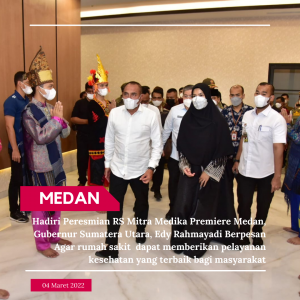Peresmian RS Mitra Medika Premiere Medan Gubernur Edy Rahmayadi Minta Amanah Cita-cita Pendahulu Dijalankan