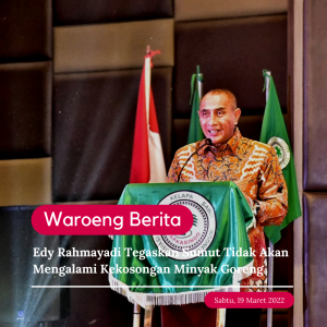 Edy Rahmayadi Tegaskan Sumut Tidak Akan Mengalami Kekosongan Minyak Goreng