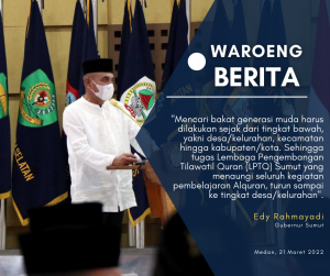 Gelaran MTQ XXXVIII Tingkat Provinsi, Edy Rahmayadi : Pencarian Bakat Harus Dilakukan Dari Tingkat Bawah