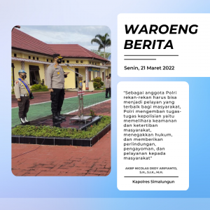 Kapolres Simalungun,Tekankan Kepada Seluruh Personil Polres Simalungun Agar Memberikan Pelayanan Terbaik Bagi Masyarakat