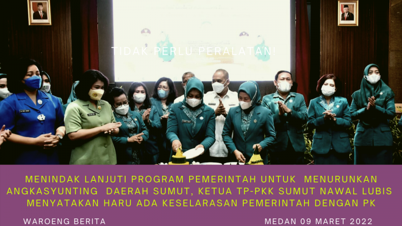 Cegah Stunting Atau Gagal Tumbuh Pada Anak, Ketua TP-PKK Sumut : Harus Ada Keselarasan Pemerintah Dengan PKK