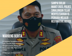 Sampai Bulan Maret 2022, Polres Simalungun Telah Menyelesaikan 15 Perkara Melalui Restorative Justice