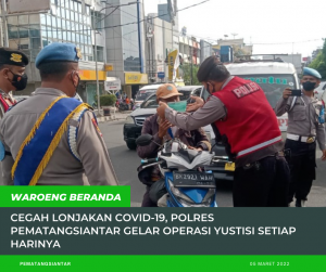 Cegah Lonjakan Covid-19, Personil Polres Pematangsiantar Bersama Polsek Jajaran Rutin laksanakan Operasi Yustisi