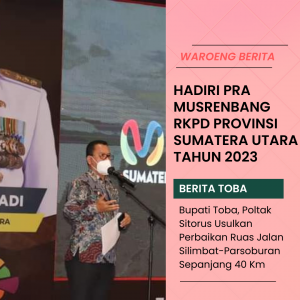 Bupati Toba Usulkan Perbaikan Jalan Pada Pra Musrenbang RKPD Provinsi Sumatera Utara