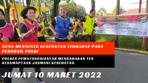 Personil Polri Diwajibkan Memiliki Fisik Prima!!! Polres Pematangsiantar Laksanakan Tes Kesamaptaan Jasmani Kesehatan