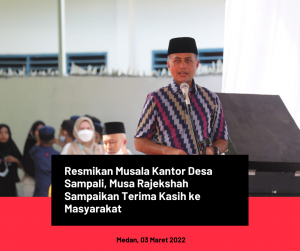 Resmikan Musala Kantor Desa Sampali, Musa Rajekshah Sampaikan Terima Kasih ke Masyarakat