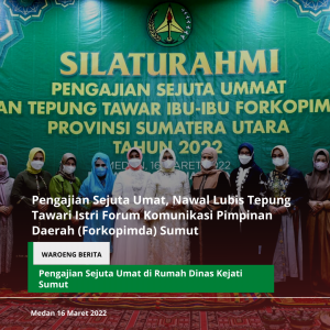 Pengajian Sejuta Umat, Nawal Lubis Tepung Tawari Istri Forum Komunikasi Pimpinan Daerah (Forkopimda) Sumut