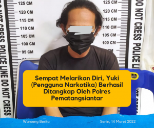 Sempat Melarikan Diri, Yuki (Pengguna Narkoba) Berhasil Ditangkap Oleh Polres Pematangsiantar