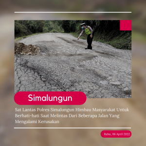 Jelang Ops Ketupat Toba 2022, Sat Lantas Polres Simalungun Temukan Beberapa Jalan Rusak