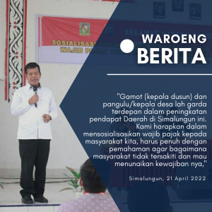 Bupati Simalungun Tekankan Seluruh Kepala Desa Untuk Menjadi Garda Terdepan Untuk Sosialisasikan Masyarakat Taat Pajak