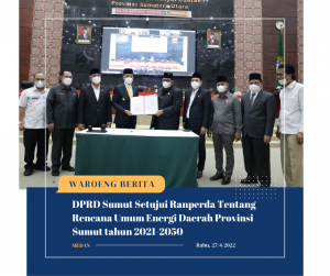 Guna Mewujudkan Ketahanan Energi Daerah, Pemprov Sumut Buat Ranperda Rencana Umum Energi Sumut 2021-2050