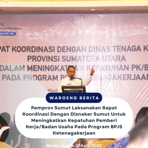 Peduli Perlindungan Pekerja Rentan Di Sumut Menjadi Fokus Utama BPJS Ketenagakerjaan Oleh Disnaker Sumut