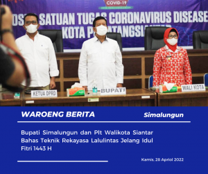 Bupati Simalungun dan Plt Walikota Siantar Bahas Teknik Rekayasa Lalulintas Jelang Idul Fitri 1443 H