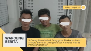 3 Orang Bersahabat Pengguna Narkoba Jenis Shabu, Berhasil Diringkus Sat Narkoba Polres Pematangsiantar