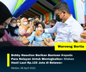Sebagai Bentuk Kepedulian Kepada Nelayan, Bobby Nasution Berikan Bantuan Modal Rp.125 Juta
