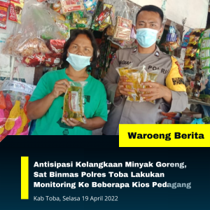 Antisipasi Kelangkaan Minyak Goreng, Sat Binmas Polres Toba Lakukan Monitoring Ke Beberapa Kios Pedagang