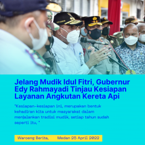 Jelang Mudik Idul Fitri, Gubernur Edy Rahmayadi Tinjau Kesiapan Layanan Angkutan Kereta Api