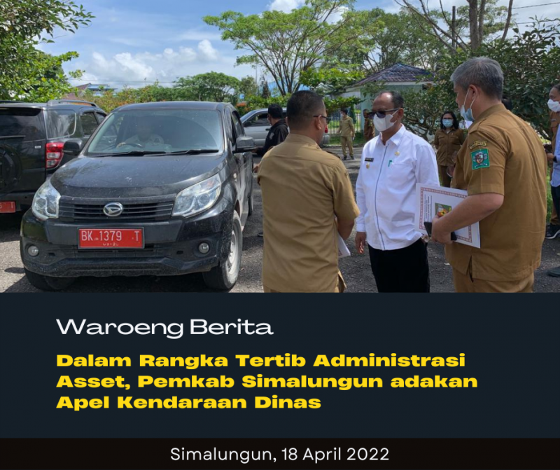 Dalam Rangka Tertib Administrasi Asset, Pemkab Simalungun adakan Apel Kendaraan Dinas