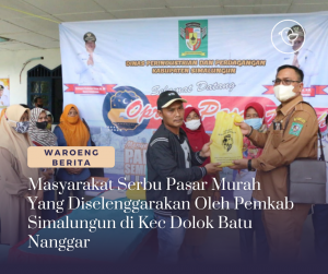 Masyarakat Serbu Pasar Murah Yang Diselenggarakan Oleh Pemkab Simalungun di Kec Dolok Batu Nanggar