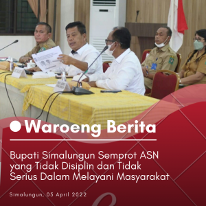 Bupati Simalungun Tekankan ASN Pemkab Simalungun Untuk Disiplin Dan Serius Dalam Bekerja