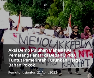 Aksi Demo Puluhan Mahasiswa Pematangsiantar di Depan Kantor DPRD, Tuntut Pemerintah Turunkan Harga Bahan Pokok