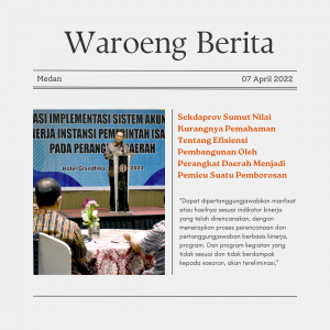 Sekdaprov Sumut Nilai Kurangnya Pemahaman Tentang Efisiensi Pembangunan Oleh Perangkat Daerah Menjadi Pemicu Suatu Pemborosan
