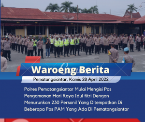 Polres Pematangsiantar Mulai Bergerak Isi Pos Pengaman Jelang Hari raya Idul Fitri