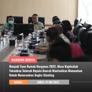Menjadi Tuan Rumah Harganas 2022, Musa Rajekshah Tekankan Seluruh Kepala Daerah Manfaatkan Momentum Untuk Menurunkan Angka Stunting