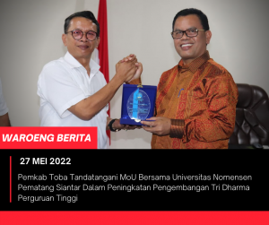 Pemkab Toba Tandatangani MoU Bersama Universitas Nomensen Pematang Siantar Dalam Peningkatan Pengembangan Tri Dharma Perguruan Tinggi