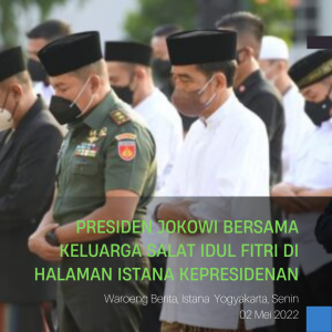 Presiden Jokowi Bersama Keluarga Salat Idul Fitri di Halaman Istana Kepresidenan
