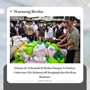 Sebanyak 41 Rumah di Medan Hangus Terbakar, Gubernur Edy Rahmayadi Kunjungi dan Berikan Bantuan