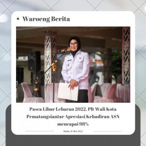 Pasca Libur Lebaran 2022, Plt Wali Kota Pematangsiantar Apresiasi Kehadiran ASN mencapai 98%