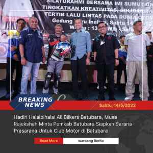 Hadiri Halalbihalal All Biikers Batubara, Musa Rajekshah Minta Pemkab Batubara Siapkan Sarana Prasarana Untuk Club Motor di Batubara