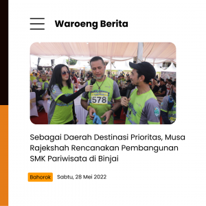 Sebagai Daerah Destinasi Prioritas, Musa Rajekshah Rencanakan Pembangunan SMK Pariwisata di Binjai